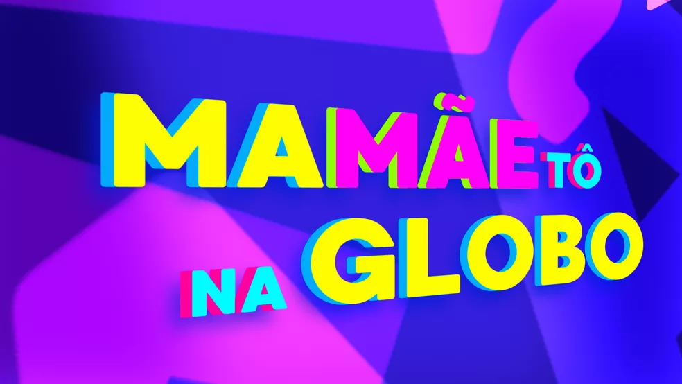 mamae to na globo